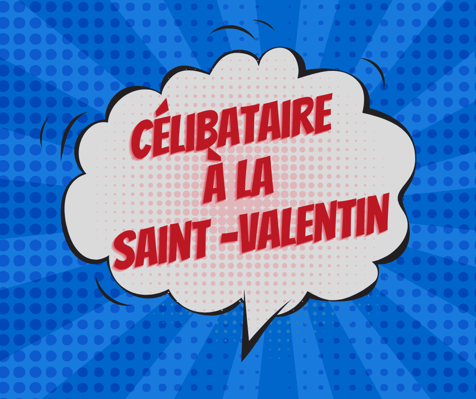 Celibataire a la saint-valentin